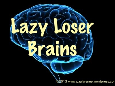 Lazy Loser Brains Paula Carrasquillo